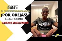 Podcast MotoGP 'Por Orejas' &ndash; Aleix Espargar&oacute;, el 'buen rollo' se va a acabar