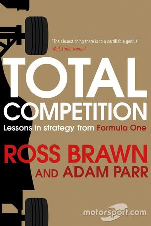 Ross Brawn and Adam Parr book cover, Total Competition: Lessons in Strategy from Formula One