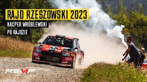 Kacper Wróblewski po Rajdzie Rzeszowskim 2023