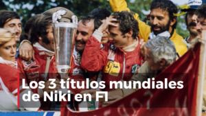 Los tres Títulos Mundiales de Niki Lauda en F1